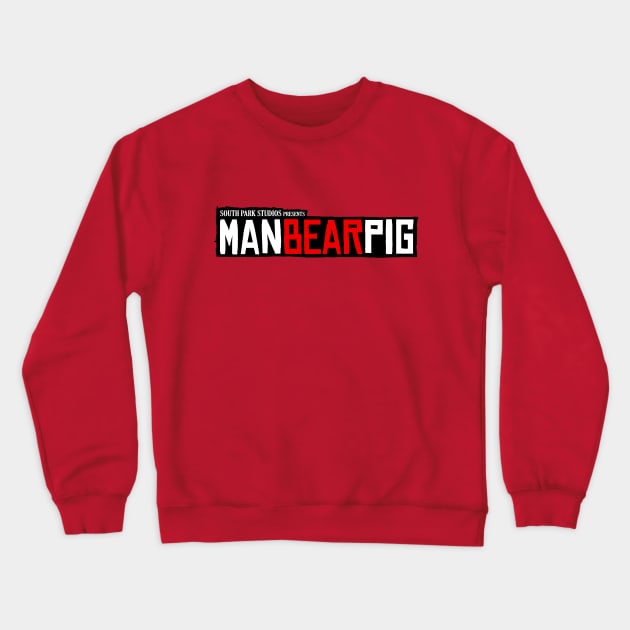 ManBearPig Redemption Crewneck Sweatshirt by MazzEffect7